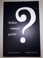Schon einmal gelebt?