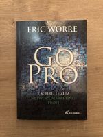 Go Pro – Eric Worre, 7 Schritte zum Marketing Profi
