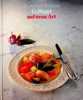 Kochbuch Geflügel auf neue Art Gesunde Küche für Geniesser