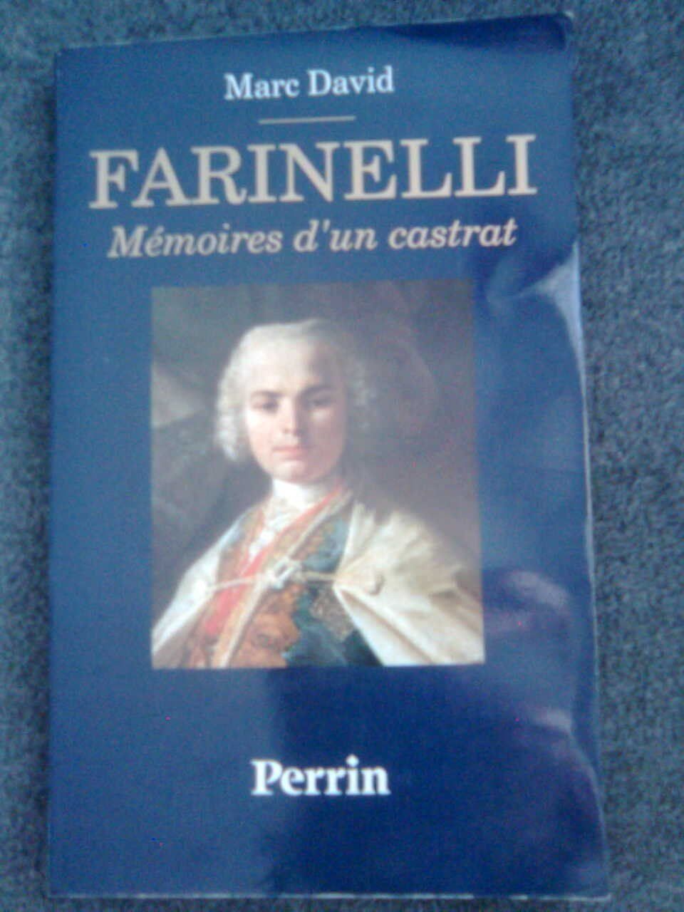 Libri: Marc David Farinelli Mémoires d'un castrat – Usato da Basel venduto da Alacant