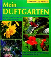 Mein Duftgarten Gartenpraxis aktuell