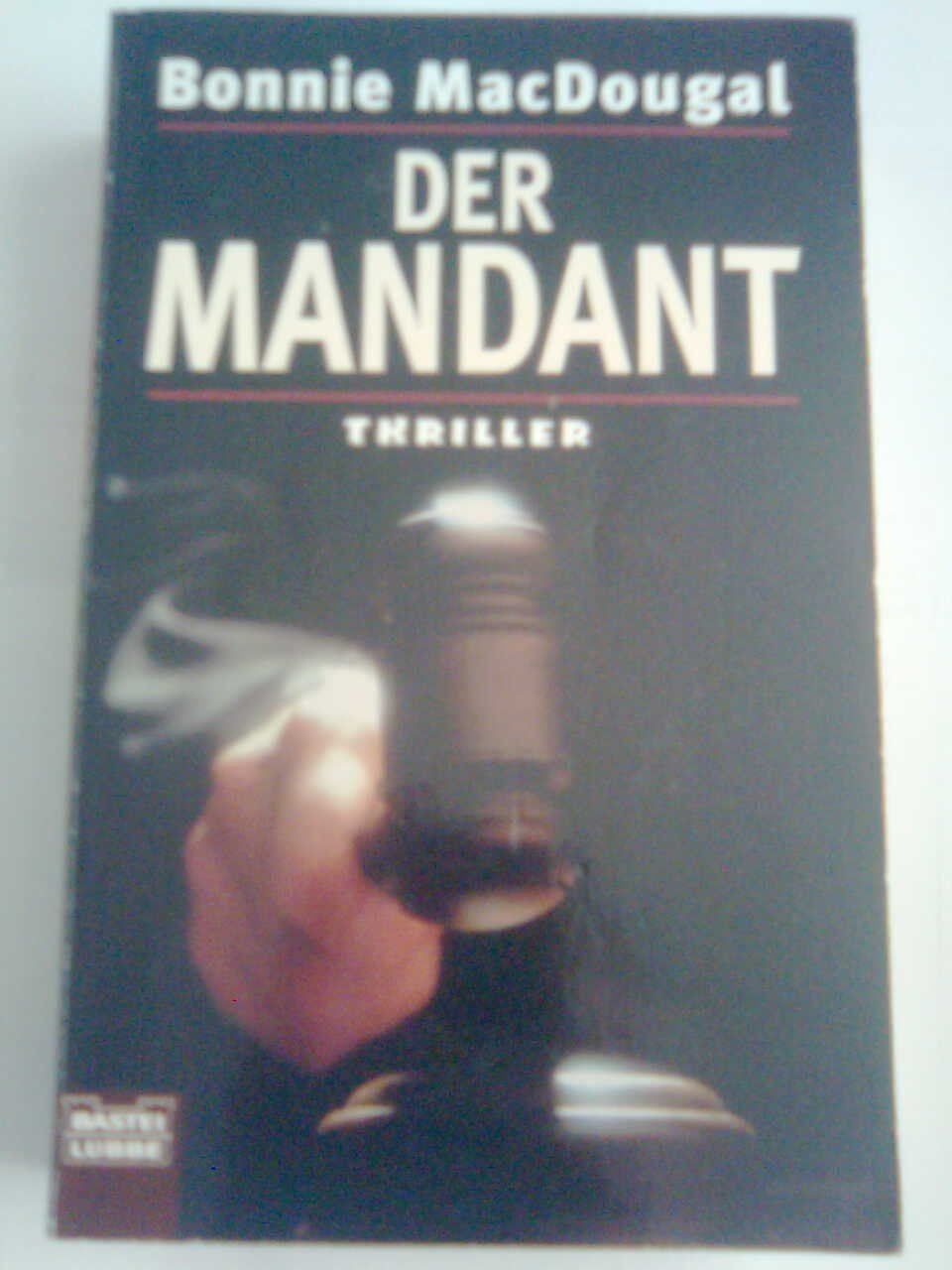 Libri: Bonnie MacDougal Der Mandant. – Usato da Basel venduto da Alacant