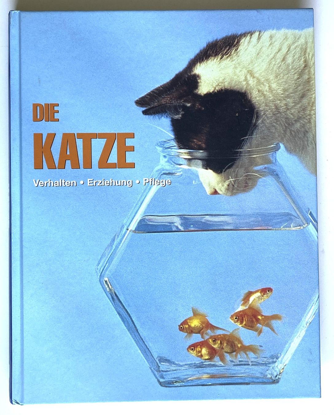 Bücher: Die KATZE - Verhalten. Erziehung. Pflege – Gebraucht aus Hünenberg von Ecila