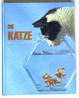 Die KATZE - Verhalten. Erziehung. Pflege