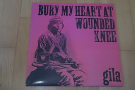 Gila  – Bury My Heart At Wounded Knee