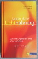 Leben durch Lichtnahrung - Erfahrungsbericht