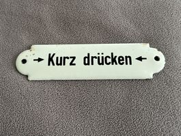 Vintage Emailschild „Kurz drücken“ RAR