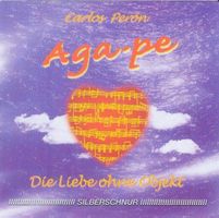 Carlos Perón– Aga-pe - Die Liebe Ohne Objekt CD, Yello
