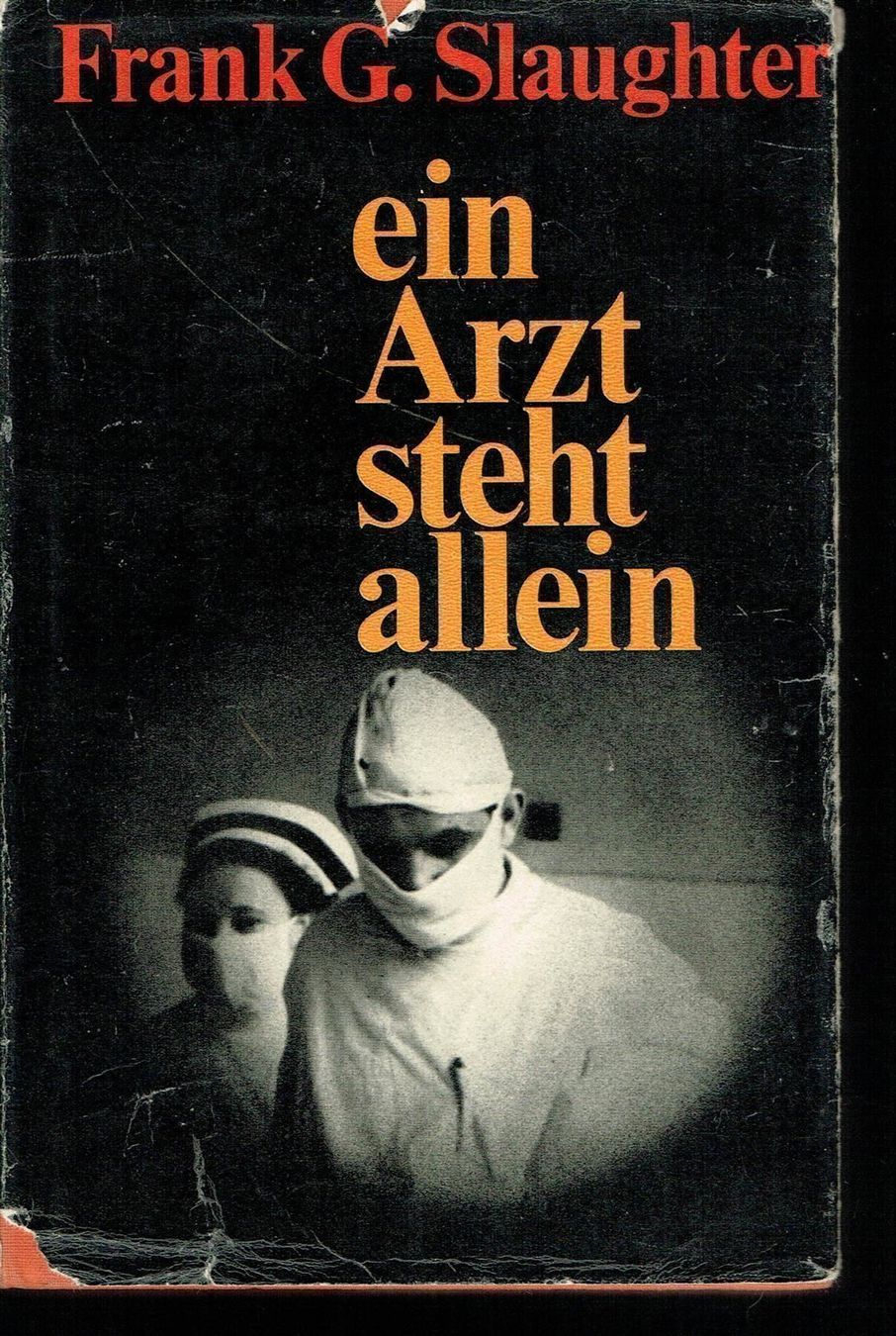 Libri: F. G. Slaughter - Ein Arzt steht allein – Usato da Nunningen venduto da mercury-for-books