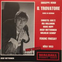 Verdi - Il Trovatore (1953, Goltz/Metternich, Fricsay)