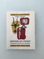 Schweizer Heimatbücher - Ursprung der Freiheit