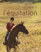 Le Grand Livre HACHETE de l'équitation