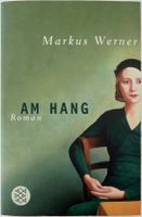 Am Hang – Markus Werner – Roman – Fischer – TB – wie neu