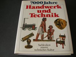 7000 Jahre Handwerk und Technik