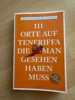 111 Orte auf Teneriffa die man gesehen haben muss
