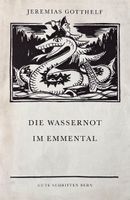Gotthelf Jeremias, Die Wassernot im Emmental
