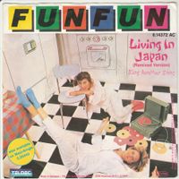 Fun Fun - Living in Japan ITALO DISCO 7" Vinyl 1985