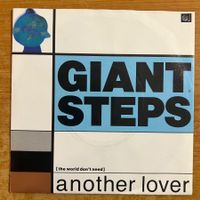 Giant Steps - (The World Don't Need) Another Lover / 1. D