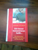 Sich besser konzentrieren heisst...