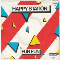 Fun Fun - Happy Station ITALO DISCO 7" Vinyl 1983