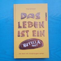 Das Leben ist ein Nutella Brot- Tina Schütze