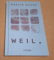 Buch "Weil." von Martin Muser, Top Zustand! (2023)