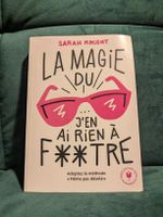 la magie de j'en ai rien à foutre
