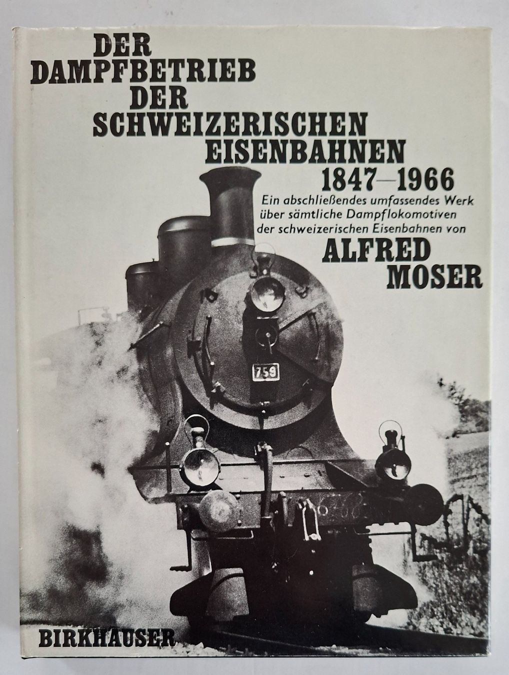 Libri: Der Dampfbetrieb der Schweizerischen Eisenbahnen 1847-1966 – Usato da Opfikon venduto da Diversamente