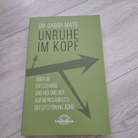 Dr. Gabor Maté Buch "Unruhe im Kopf", ADHS verstehen Neu