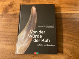 Von der Würde der Kuh : Aufsätze und Gespräche. Ott, Martin,