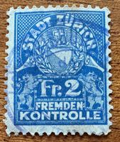 2 Fr. Fiskalmarke, Stadt ZÜRICH, Fremdenkontrolle