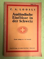 C. A. Loosli: Ausländische Einflüsse in der Schweiz 1917