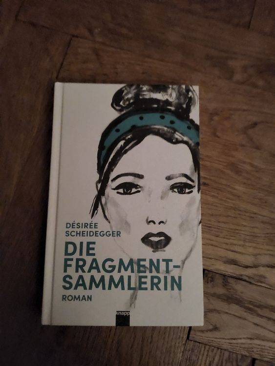 roman-die-fragment-sammlerin-d-sir-e-scheidegger-gebunden-neu-gem-ss