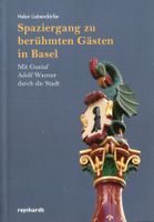 Basel, Spaziergang zu berühmten Gästen