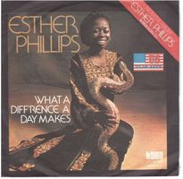Esther Phillips  --  What a difference a day makes  Single7