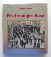Festfreudiges Basel von Eugen A. Meier