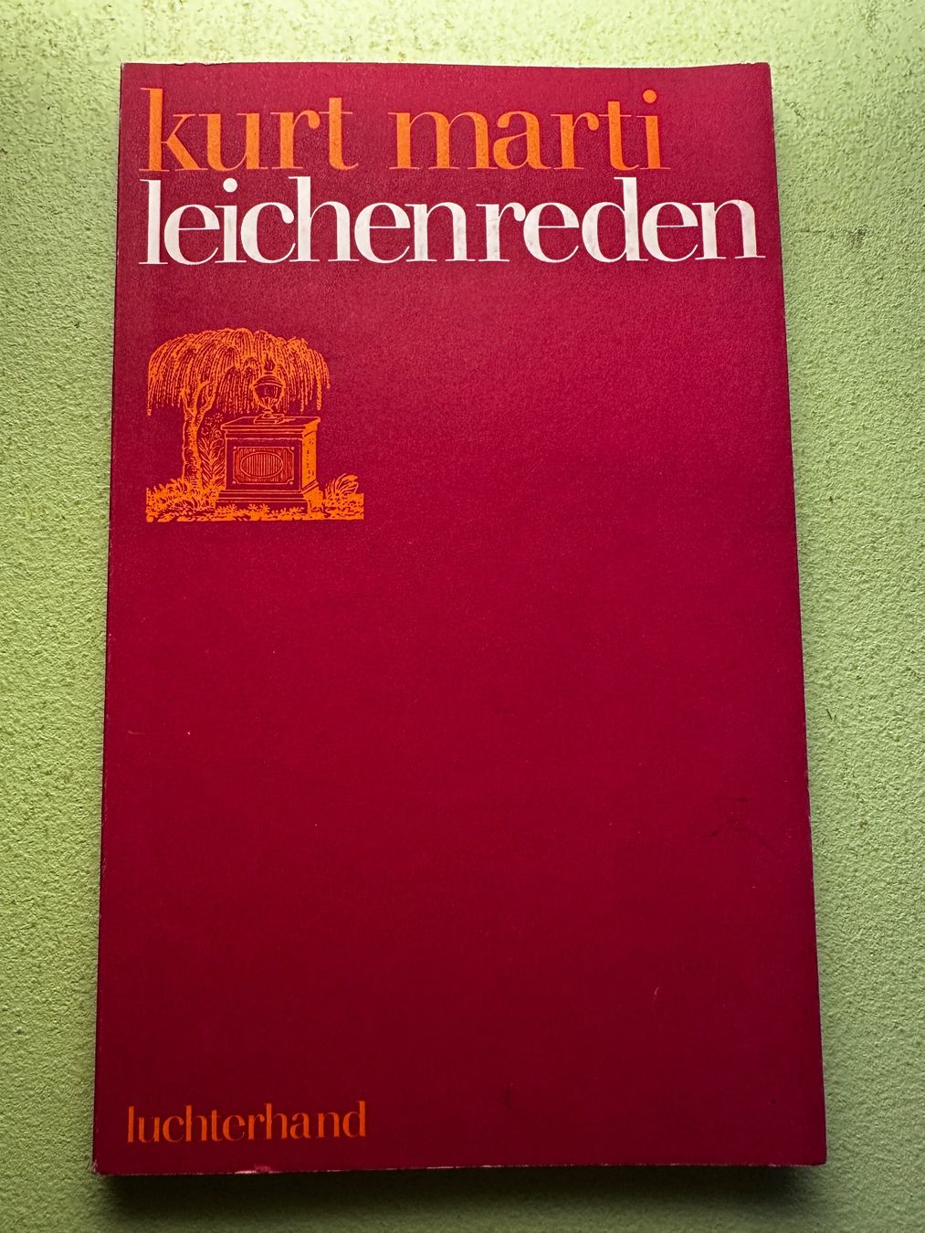 Libri: Kurt Marti: Leichenreden. – Usato da Zürich venduto da allp