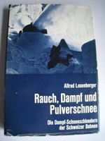 Rauch,Dampf+Pulverschnee,SBB/BLS+Rhb Schleudern Orell Füssli