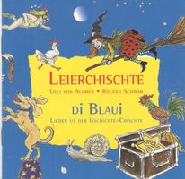 Leierchischte di Blaui Lieder us der Gschichte Chischte