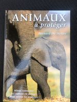 Livre relié « Animaux à protéger » de Bernard De Wetter »