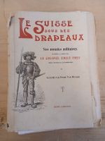 Le Suisse sous les drapeaux, 1907, armée suisse, rare! 