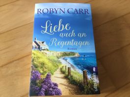 Robyn Carr - Liebe auch an Regentagen