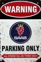 Saab Parking Only Blechschild 9-5 900 9-3 EV LKW Scania EN