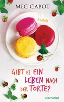 Cabot Meg - Gibt es ein Leben nach der Torte? / Roman