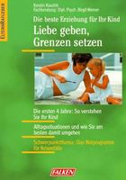 Kerstin Kuschik - Liebe geben, Grenzen setzen