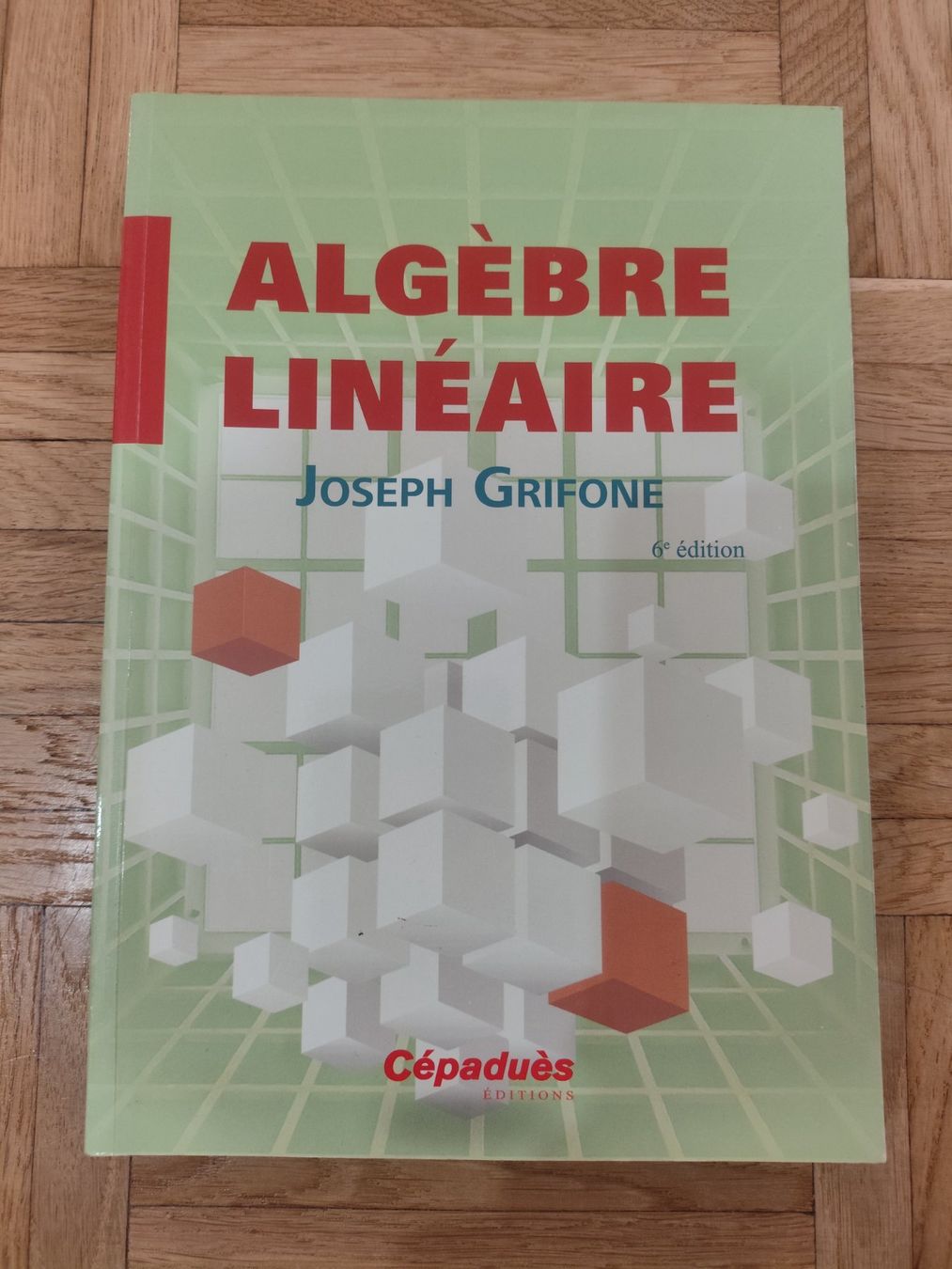 Libri: Algèbre Linéaire 6e édition, Joseph Grifone – Nuovo (secondo la descrizione) da Carouge GE venduto da ugo_6nw6