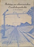 🇨🇭 Beiträge zur schweizerischen Eisenbahngeschichte Ernst