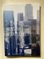 Hochhaus Wunsch und Wirklichkeit