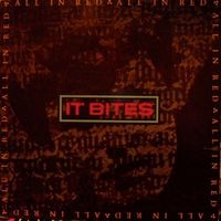 It Bites: All In Red 7"