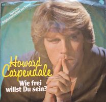 Vinyl Single Howard Carpendale - wie frei willst du sein?